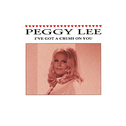 Peggy Lee - I&#039;ve Got a Crush on You album