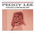 Peggy Lee - I&#039;ve Got a Crush on You альбом