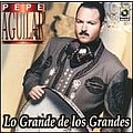 Pepe Aguilar - Lo Grande de Los Grandes album
