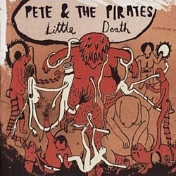 Pete And The Pirates - Little Death альбом