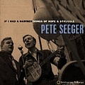 Pete Seeger - If I Had a Hammer: Songs of Hope &amp; Struggle альбом