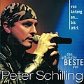 Peter Schilling - Von Anfang An...Bis Jetzt ! album