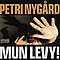 Petri Nygård - Mun levy! альбом
