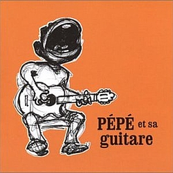 Pépé Et Sa Guitare - Pépé et sa guitare album