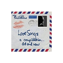 Phil Collins - Love Songs: A Compilation... Old and New (disc 1) альбом