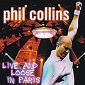 Phil Collins - Live and Loose in Paris альбом