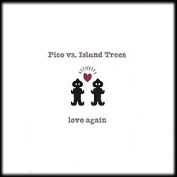 Pico Vs. Island Trees - Love Again (single) album