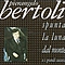 Pierangelo Bertoli - Spunta la luna dal monte e i grandi successi альбом