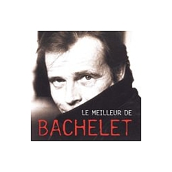 Pierre Bachelet - Le Meilleur de Bachelet альбом