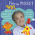 Pierre Perret - Pierrot chante pour les gamins, les marmots, les lardons, les galopins, les drôles, les mouflets... album