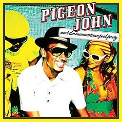 Pigeon John - Pigeon John &amp; The Summertime Pool Party альбом