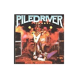 Piledriver - Metal Inquisition &amp; Stay Ugly album