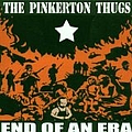 Pinkerton Thugs - End of An Era album