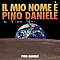 Pino Daniele - Il mio nome e&#039; Pino Daniele e vivo qui album