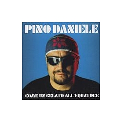 Pino Daniele - Come un gelato all&#039;Equatore album