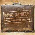 Pino Daniele - Ricomincio da 30 album