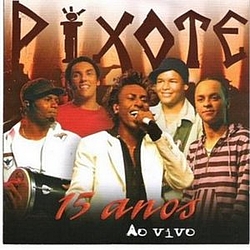 Pixote - 15 Anos Ao Vivo [Live] album