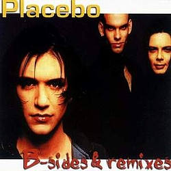 Placebo - B Sides &amp; Remixes альбом