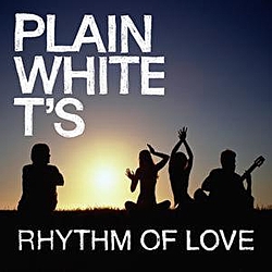 Plain White T&#039;s - Rhythm Of Love album