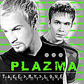 Plazma - Take My Love альбом