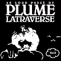 Plume Latraverse - Le Lour Passé de Plume Latraverse Vol. II альбом