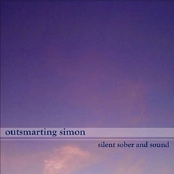 Outsmarting Simon - Silent Sober and Sound альбом