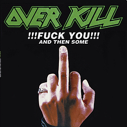 Overkill - Fuck You and Then Some альбом