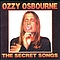 Ozzy Osbourne - Secret Songs альбом