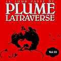 Plume Latraverse - Le Lour Passé de Plume Latraverse Vol. III альбом