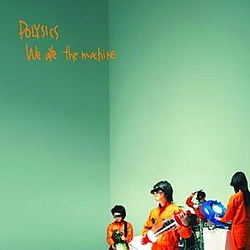 Polysics - We Ate The Machine альбом