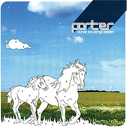 Porter - Donde Los Ponys Pastan альбом