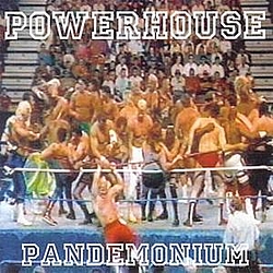 Powerhouse - Pandemonium album