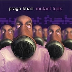 Praga Khan - Mutant Funk album