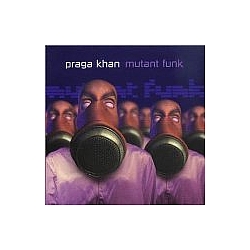 Praga Khan - Mutant Funk (bonus disc) album