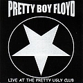Pretty Boy Floyd - Live at the Pretty Ugly Club album