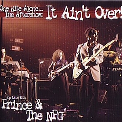 Prince - One Nite Alone.. The Aftershow: It Ain&#039;t Over (disc 3) album