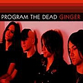Program The Dead - Ginger album