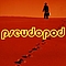 Pseudopod - Pseudopod альбом