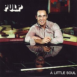 Pulp - A Little Soul (disc 2) album