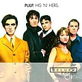 Pulp - His N Hers Deluxe Edition 2CD Set альбом