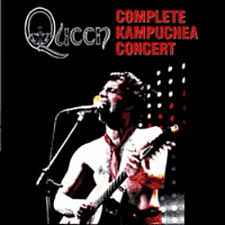 Queen - Complete Kampuchea Concert (disc 1) альбом