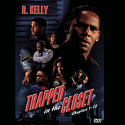 R. Kelly - Trapped In The Closet (Chapters 1-12) [Edited] альбом