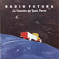 Radio Futura - La Cancion de Juan Perro альбом