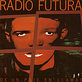 Radio Futura - De un país en llamas альбом