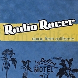 Radio Racer - Away From California album