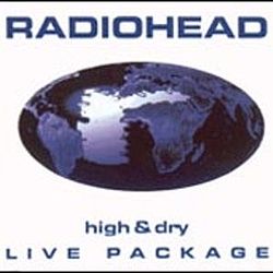 Radiohead - High &amp; Dry: Live Package album
