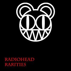 Radiohead - Rarities альбом
