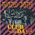 Twisted Sister - Club Daze Volume 1, The Studio Sessions album