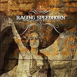 Raging Speedhorn - How the Great Have Fallen album