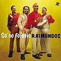 Raimundos - So No Forevis album